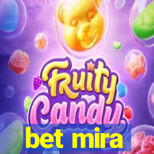 bet mira